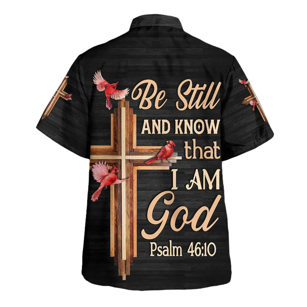 Hummingbird Be Still And Know That I Am God Hawaiian Shirts For Men And Women - Christian Hawaiian Shirt - Hawaiian Summer Shirts