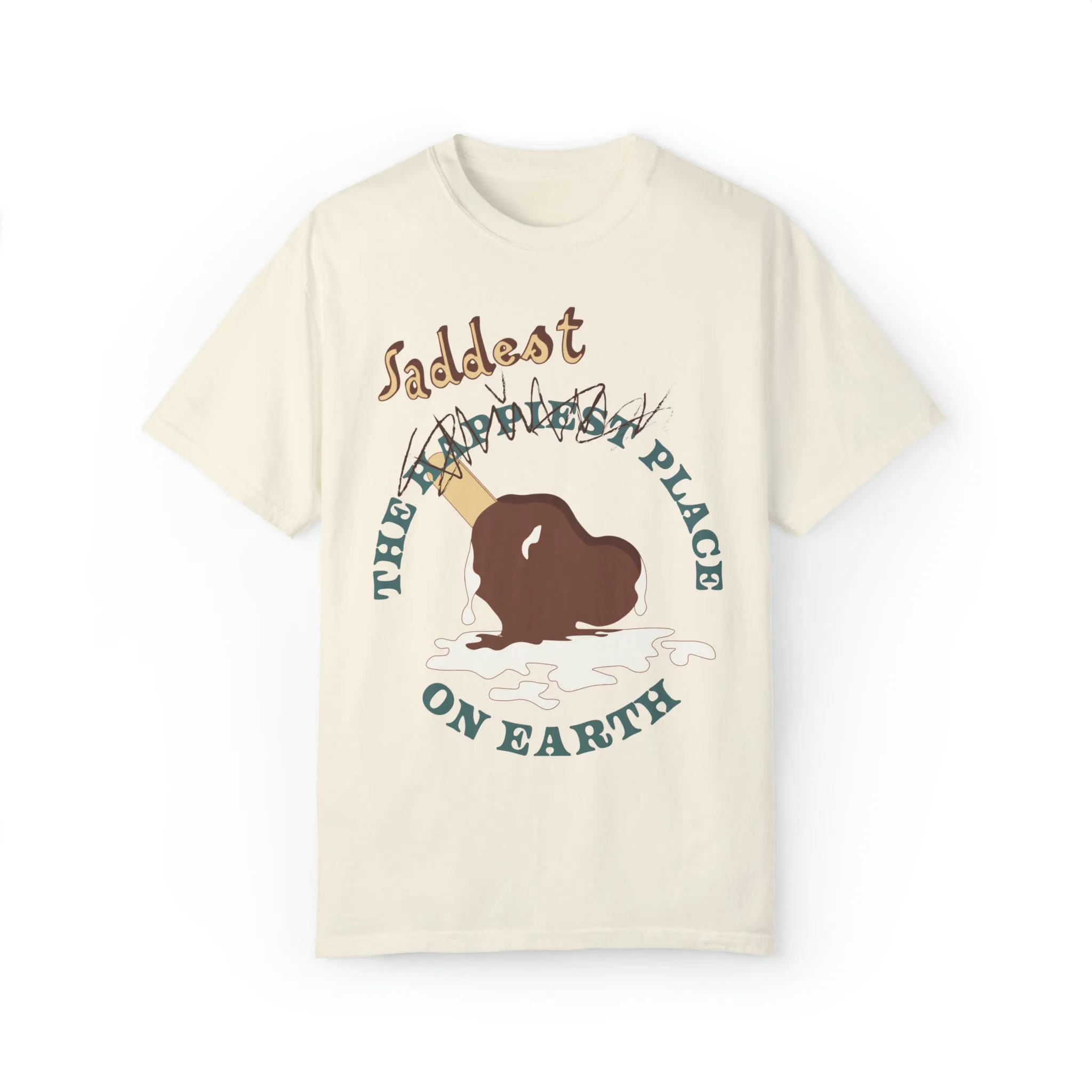 Saddest Place On Earth Comfort Colors Tee